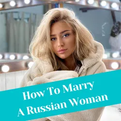 How to Find a Russian Bride and Marry Her in 2026?